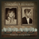 Tiemersma & Reynaldo “Primera Comuni​ó​n EP”