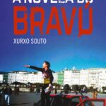 “A novela do bravú”, Xurxo Souto